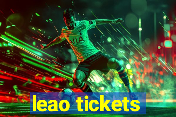 leao tickets