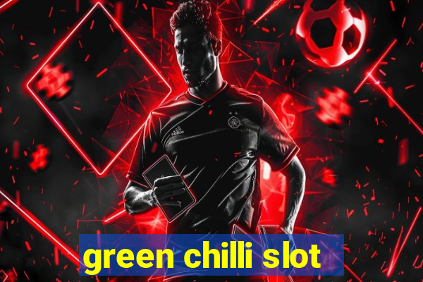 green chilli slot