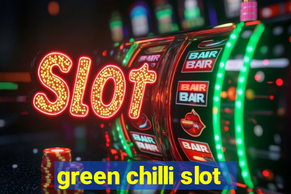 green chilli slot