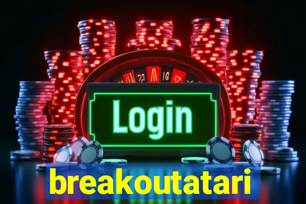 breakoutatari