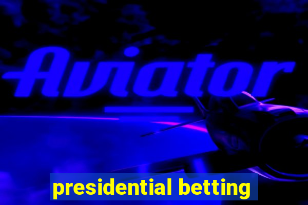 presidential betting