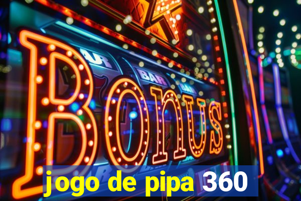 jogo de pipa 360