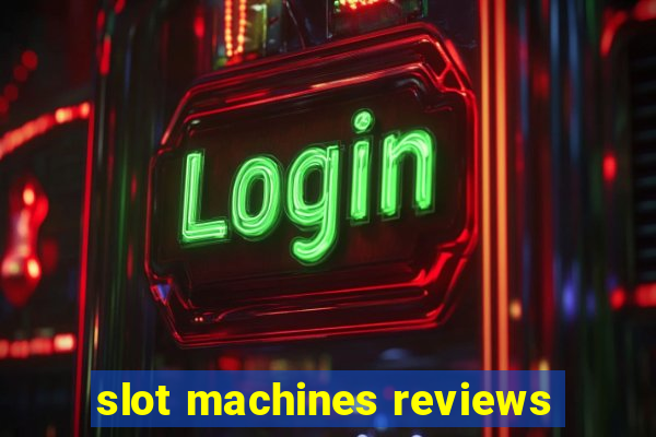 slot machines reviews