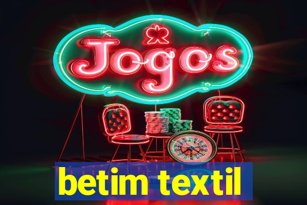 betim textil