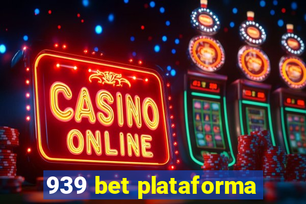 939 bet plataforma