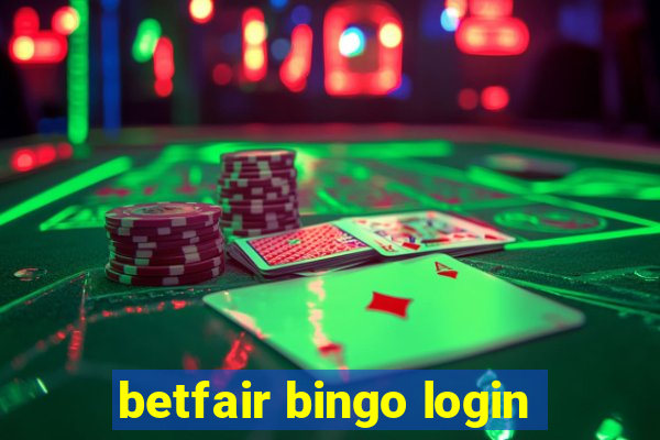 betfair bingo login