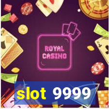 slot 9999