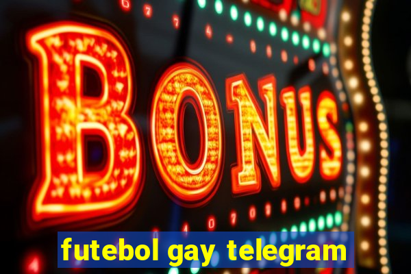 futebol gay telegram