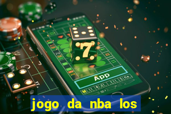 jogo da nba los angeles lakers