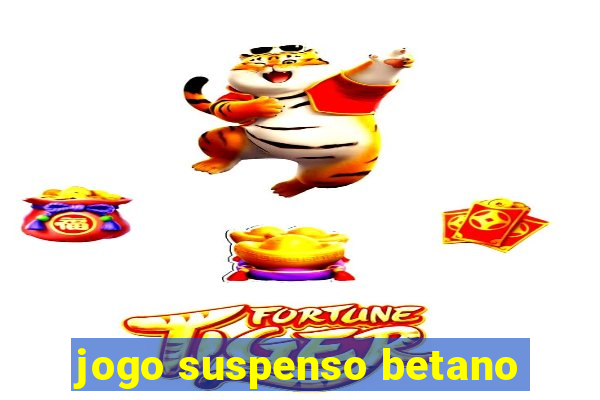 jogo suspenso betano