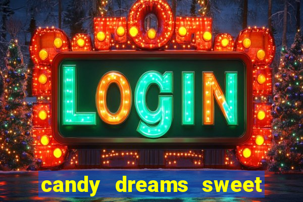 candy dreams sweet planet slot