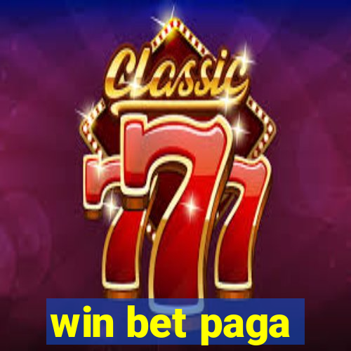 win bet paga