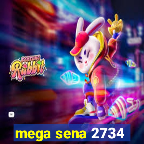 mega sena 2734