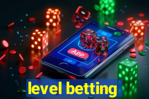 level betting