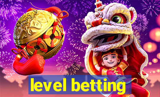 level betting