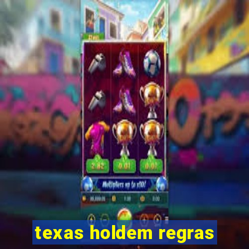 texas holdem regras