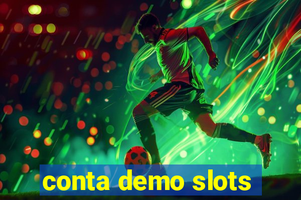 conta demo slots