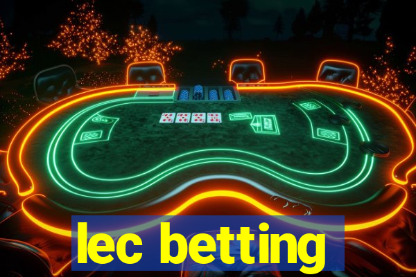 lec betting