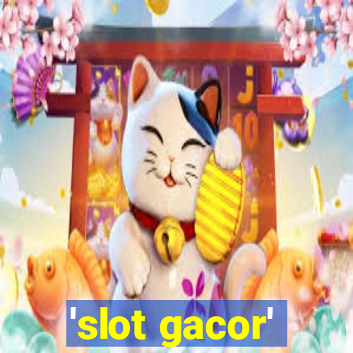 'slot gacor'