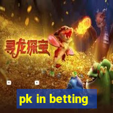 pk in betting