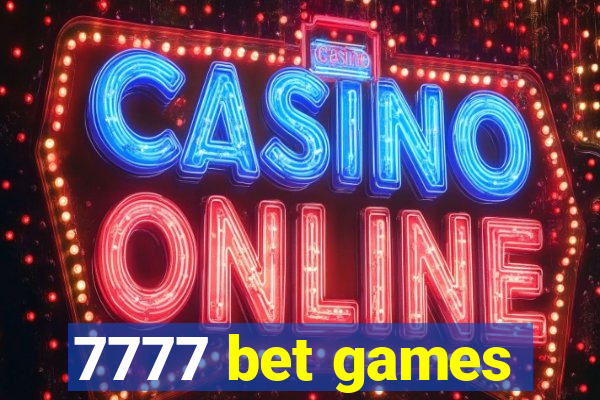 7777 bet games