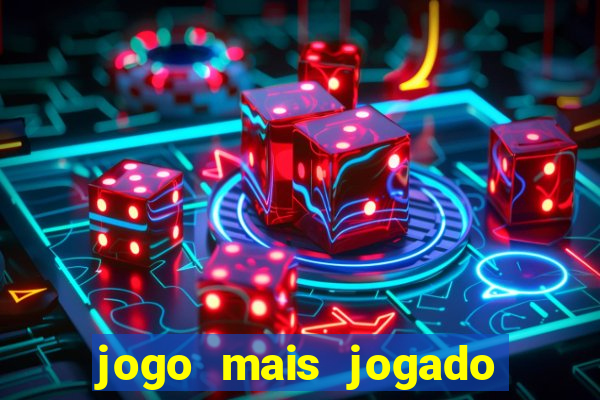 jogo mais jogado do mundo online