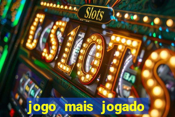 jogo mais jogado do mundo online