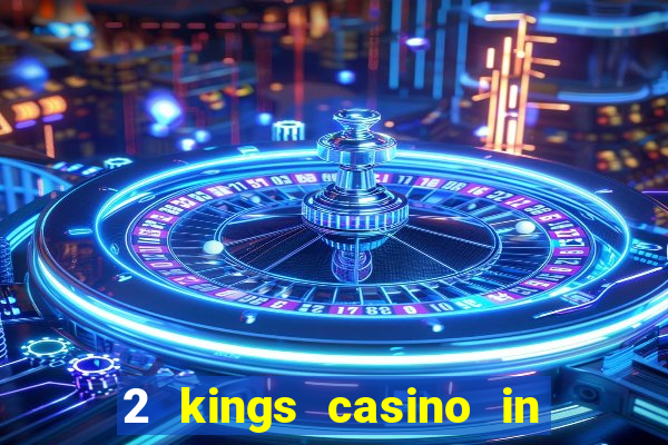 2 kings casino in north carolina