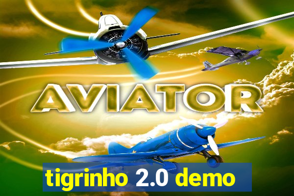 tigrinho 2.0 demo