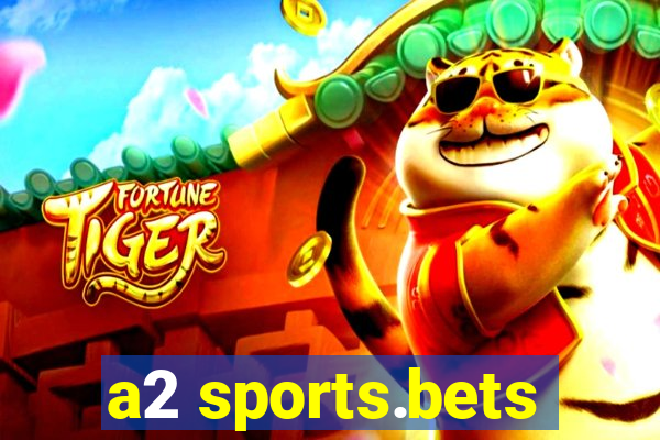 a2 sports.bets