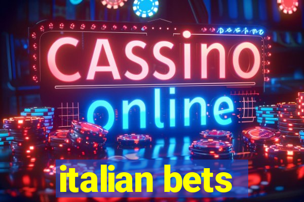 italian bets