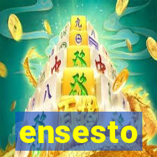 ensesto