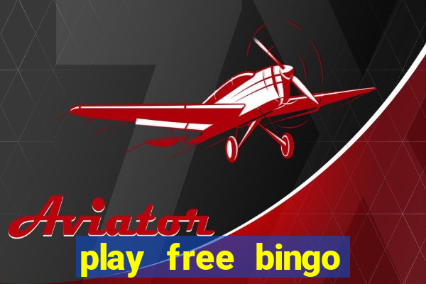 play free bingo win cash