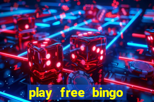 play free bingo win cash