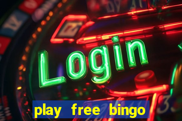 play free bingo win cash