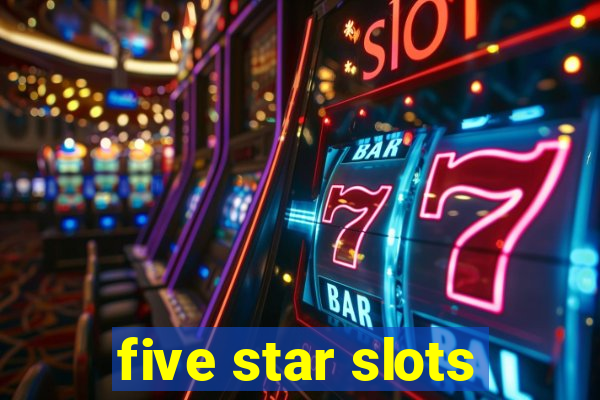 five star slots