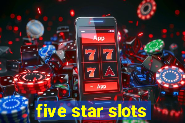 five star slots