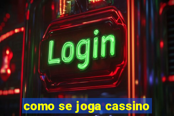 como se joga cassino