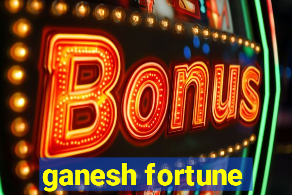 ganesh fortune