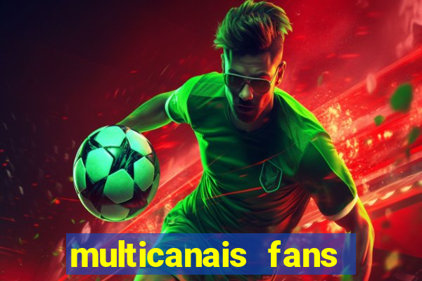 multicanais fans jogo ao vivo