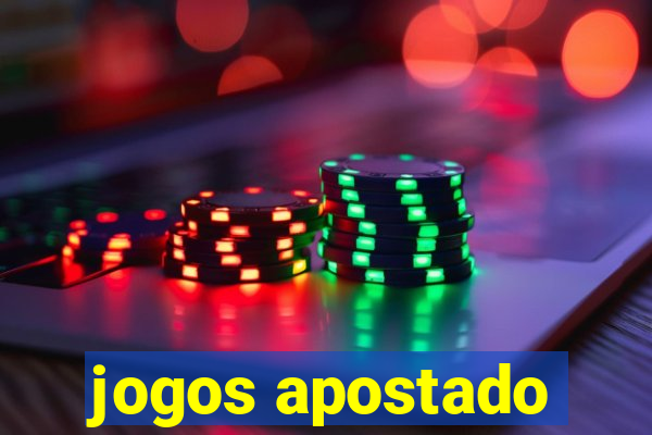 jogos apostado