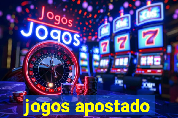 jogos apostado