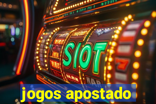 jogos apostado