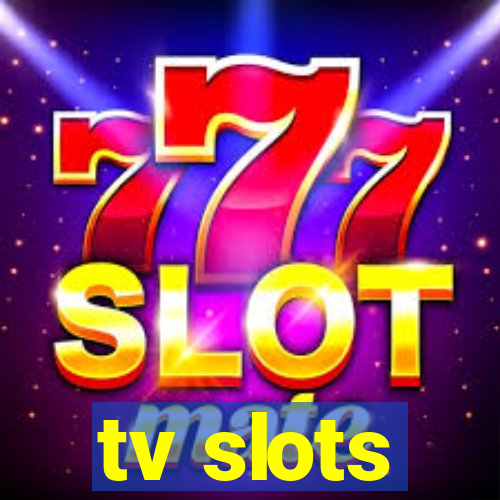 tv slots