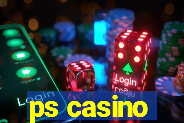 ps casino