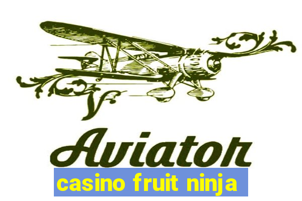 casino fruit ninja