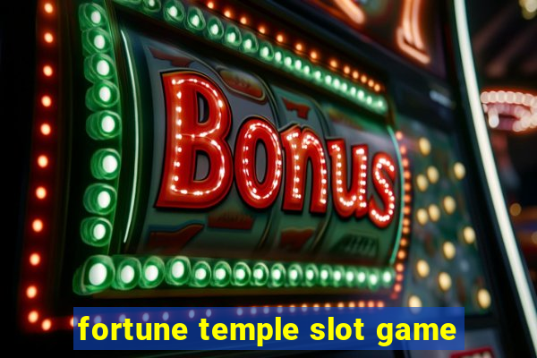 fortune temple slot game