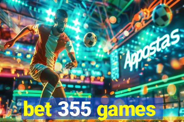 bet 355 games