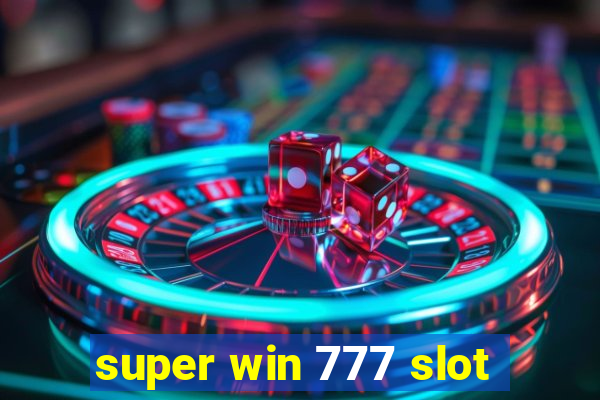 super win 777 slot