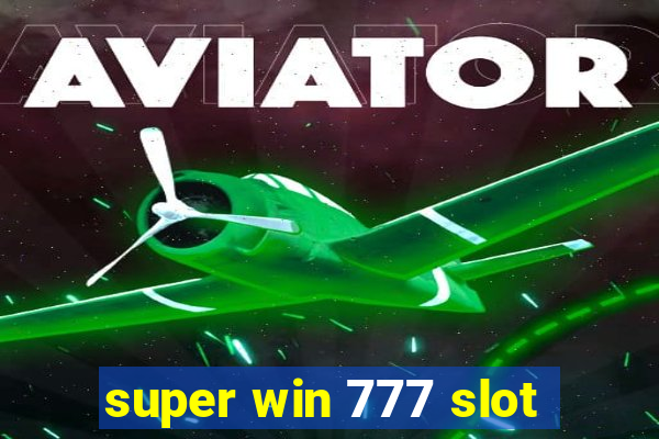 super win 777 slot